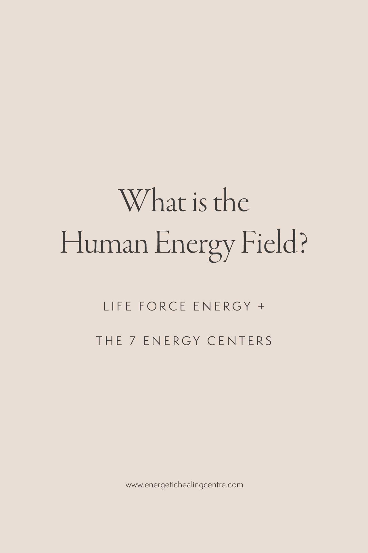 What is the Human Energy Field?