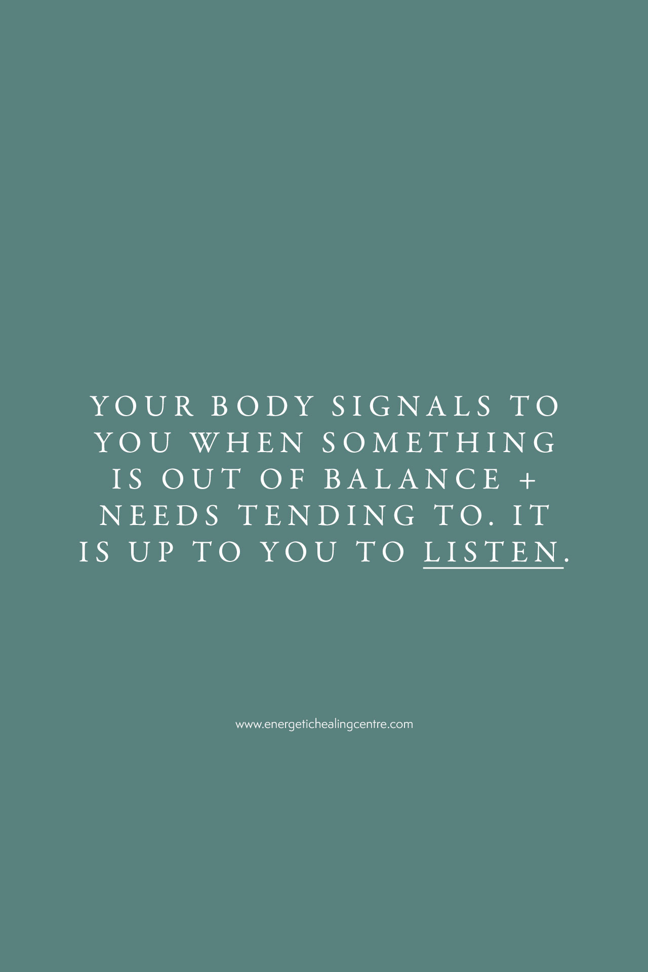It’s your body signaling to you that something is out of balance and needs to be tended to. It’s up to you to listen. 