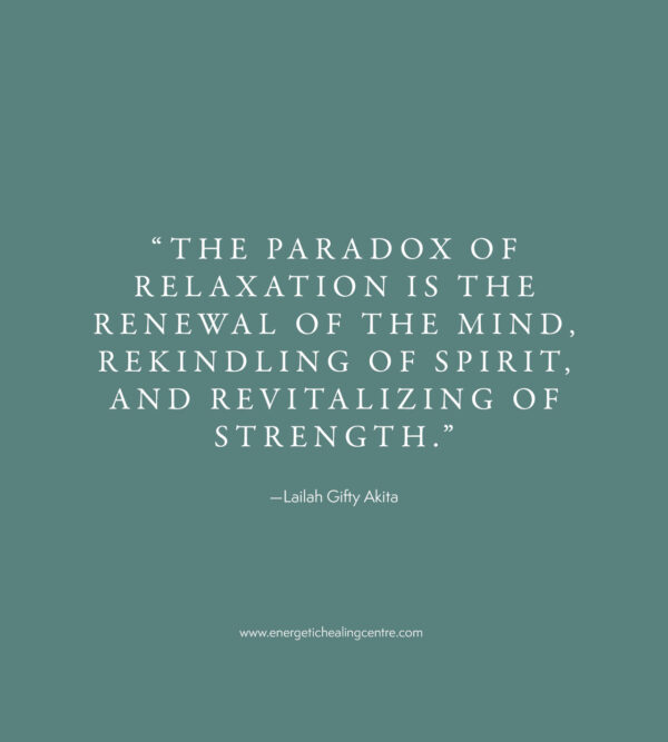 “The paradox of relaxation is the renewal of the mind, rekindling of spirit, and revitalizing of strength” –Lailah Gifty Akita